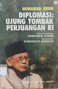 Diplomasi: Ujung Tombak Perjuangan RI