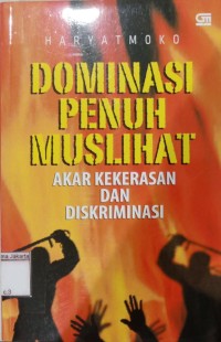 Image of Dominasi Penuh Muslihat Akar Kekerasan Dan Diskrimanasi