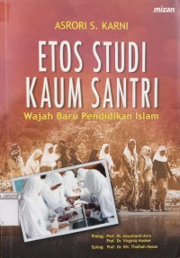 Etos Studi Kaum Santri Wajah Baru Pendidikan Islam