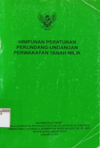 Himpunan Peraturan Perundang - Undangan Perwakafan Tanah Milik