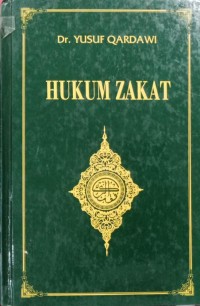 Hukum Zakat: Studi Komparatif Mengenai Status dan Filsafat Zakat Berdasarkan Qur'an dan Hadis