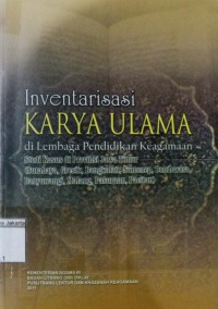 Inventarisasi Karya Ulama di Lembaga Pendidikan Keagamaan Studi Kasus di Provinsi Jawa Timur (Surabaya,Gresik,bangkalan,Sumenep,Bondowoso,Banyuwangi,Malang,Pasuruan,Pacitan)