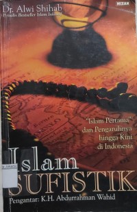 Islam Sufistik Islam Pertama dan Pengaruhnya Hingga Kini di Indonesia