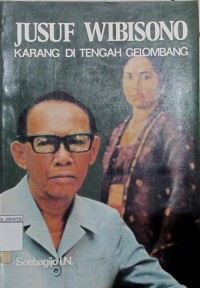 Jusuf Wibisono Karang di Tengah Gelombang