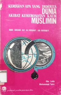 Kerugian Apa yang Diderita Dunia Akibat Kemerosotan Kaum Muslimin