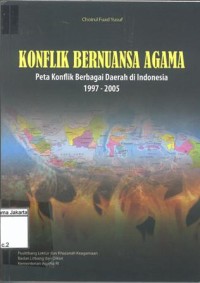 Image of Konflik Bernuansa Agama Peta Konflik Berbagai Daerah di Indonesia