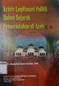 Krisis Legitimasi Politik dalam Sejarah Pemerintah di Aceh