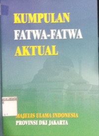 Kumpulan Fatwa-Fatwa Aktual