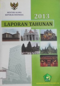 Laporan Tahunan Kementerian Agama 2013