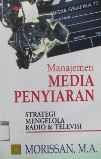 Manajemen Media Penyiaran Strategi Mengelola Radio dan Televisi