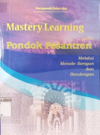 Mastery Learning pada Pondok Pesantren Melalui Metode Sorogan dan Bandongan