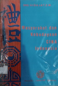 Image of Masyarakat dan Kebudayaan Cina Indonesia