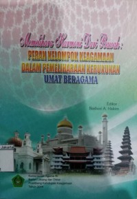 Memelihara Harmoni Dari Bawah: Peran Kelompok Keagamaan dalam Pemeliharaan Kerukunan Umat Beragama