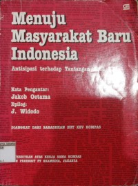 Menuju Masyarakat Baru Indonesia Antisipasi Terhadap Tantangan Abad XXI