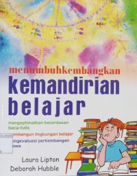 Menumbuhkembangkan Kemandirian Belajar: Mengoptimalkan Kecerdasan Baca-Tulis, Membangun Lingkungan Belajar, Mengevaluasi Perkembangan Siswa