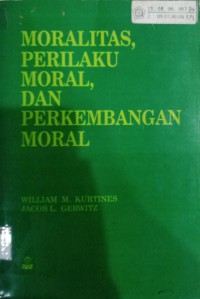 Moralitas, Perilaku Moral, dan Perkembangan Moral