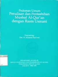 Pedoman Umum Penulisan dan Pentashihan Mushaf Al - Qur'an dengan Rasm Usmani