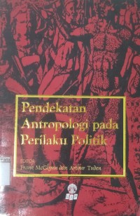 Pendekatan Antrapologi Pada Perilaku Politik