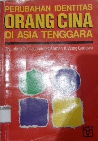 Perubahan Identitas Orang Cina di Asia Tenggara