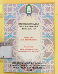 Petunjuk Jamaah Haji dan Umrah Serta Berziarah Masjid Rasul SAW