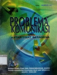 Problema Komunikasi Antar Umar Beragama