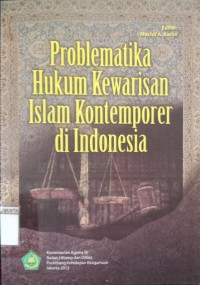 Problematika Hukum Kewarisan Islam Kontemporer di Indonesia