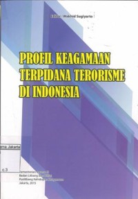 Profil Keagamaan Terpedana Terorisme di Indonesia