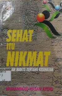 Sehat Itu Nikmat: Telaah Hadits tentang Kesehatan