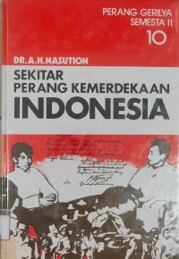 Sekitar Perang Kemerdekaan Indonesia: Jilid 10 Perang Gerilya Semesta II