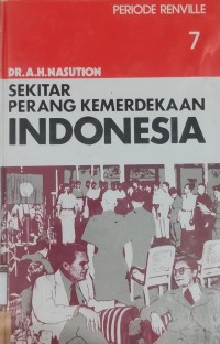 Sekitar Perang Kemerdekaan Indonesia: Jilid 7 Periode Renville