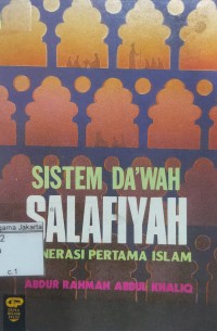 Sistem Da'wah Salafiyah Generasi Pertama Islam