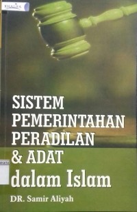 Sistem Pemerintahan Peradilan & Adat dalam Islam