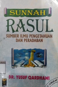 Sunnah Rasul: Sumber Ilmu Pengetahuan Dan Peradaban