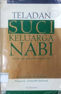 Teladan Suci Keluarga Nabi: Akhlak dan Keajaiban-Keajaibannya