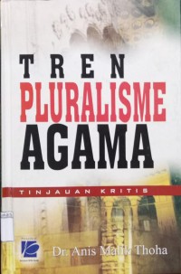 Tren Pluralisme Agama: Tinjauan Kritis