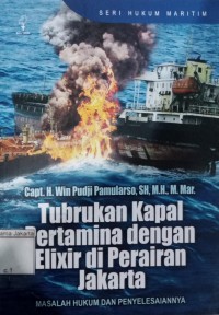 Image of Tubrukan Kapal Pertamina Dengan Elixir di Peraian Jakarta