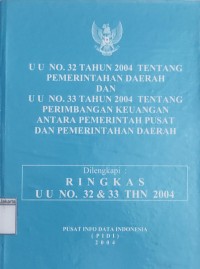 UU No.32 Tahun 2004 Tentang Pemerintah Daerah dan UU No. 33 Tahun 2004 Tentang Perimbangan Keuangan Antara Pemerintah Pusat dan Pemerintah Daerah